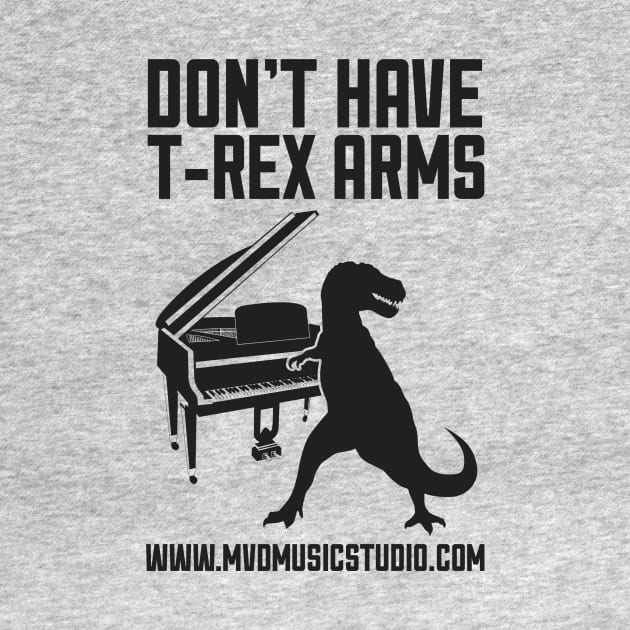 Don't Have T-Rex Arms by MVD Music Studio